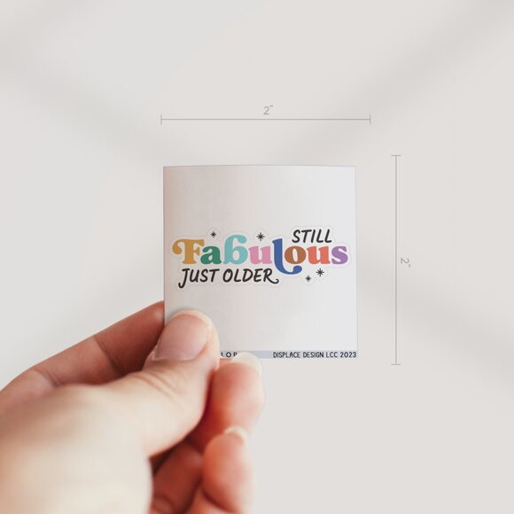 3pc - Still Fabulous Just Older Sticker Decal Pack – Tumbler, Laptop - Picture 2 of 7